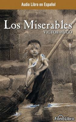 Los Miserables (Les Misérables) by Victor Hugo