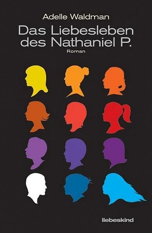 Das Liebesleben des Nathaniel P. by Adelle Waldman