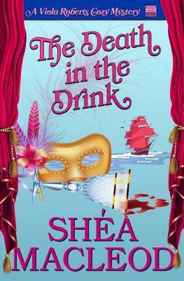 The Death in the Drink by Shéa MacLeod