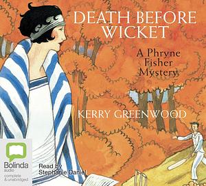 Death Before Wicket by Kerry Greenwood