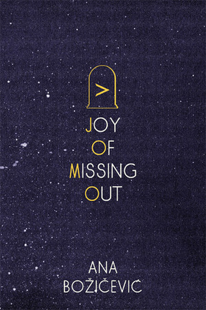 Joy of Missing Out by Ana Bozicevic