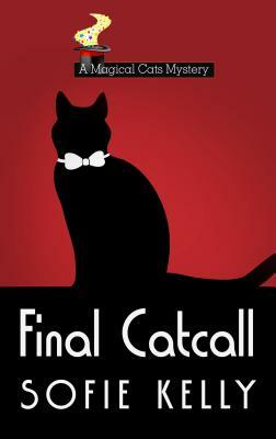 Final Catcall by Sofie Kelly