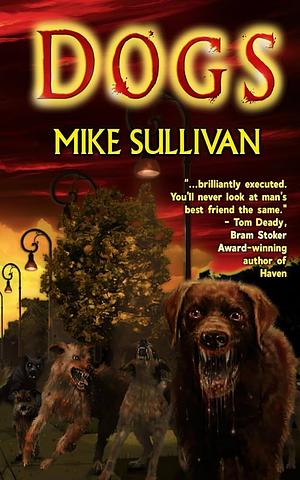 DOGS by Mike Sullivan