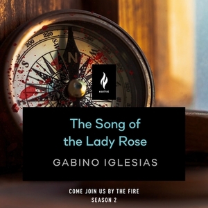 The Song of the Lady Rose by Gabino Iglesias