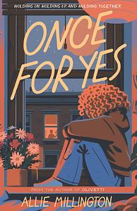 Once for Yes by Allie Millington