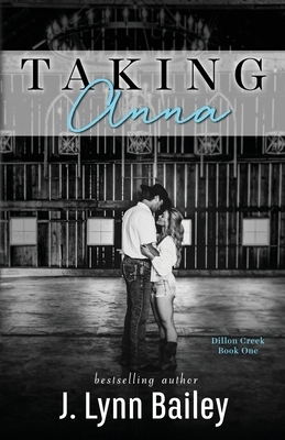 Taking Anna by J. Lynn Bailey