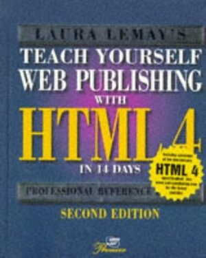 Teach Yourself Web Publishing with HTML 3.2 in 14 Days by Laura Lemay, Arman Danesh