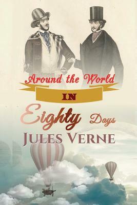 Around the World in Eighty Days by Jules Verne