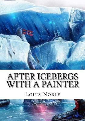 After Icebergs with a Painter by Louis Legrand Noble