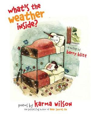What's the Weather Inside? by Karma Wilson