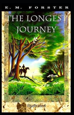 The Longest Journey Illustrated by E.M. Forster