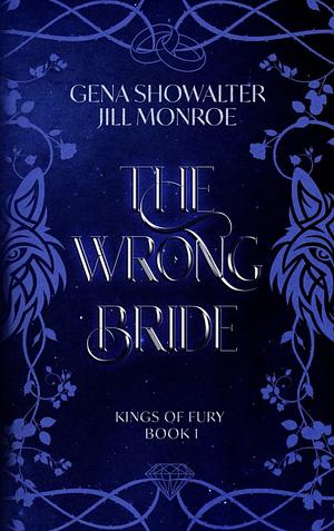 The Wrong Bride by Gena Showalter, Jill Monroe