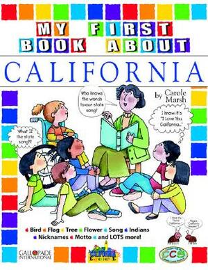 My First Book about California! by Carole Marsh