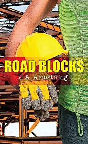 Road Blocks by J.A. Armstrong