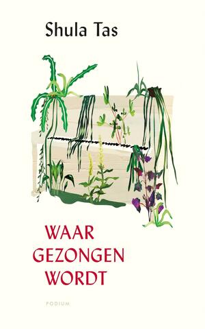 Waar gezongen wordt by Shula Tas