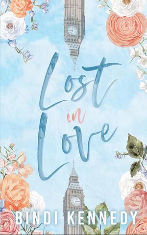 Lost in Love.A spicy, moving, laugh out loud MM romcom. Book three in the West Village series. by Bindi Kennedy, Bindi Kennedy