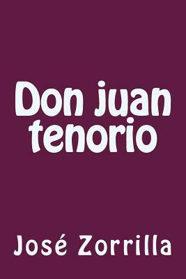 Don juan tenorio by Jose Zorrilla