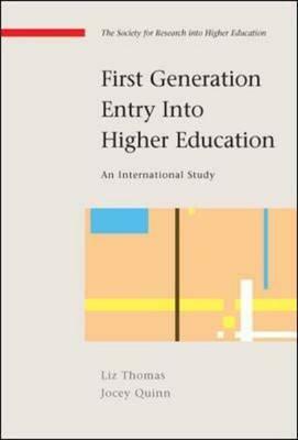 First Generation Entry Into Higher Education by Jocey Quinn, Liz Thomas, Thomas Liz