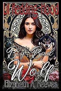 Lil Redding-Hood and the Big, Bad, Wolf by Elizabeth A. Reeves