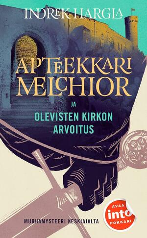 Apteekkari Melchior ja Olevisten kirkon arvoitus by Indrek Hargla