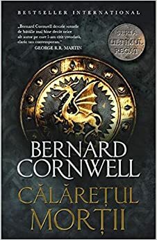 Călărețul Morții by Bernard Cornwell