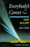 Everybodys Comet: A Layman's Guide to Hale-Bopp by Janet Asimov, Alan Hale, Thomas Bopp
