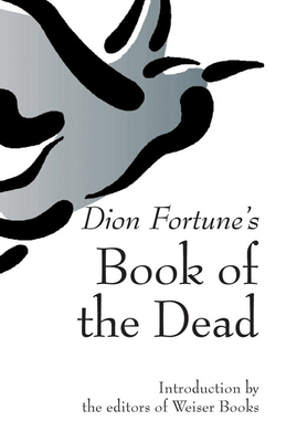 Dion Fortune's Book of the Dead by Dion Fortune