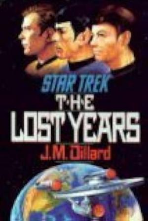 Star Trek: The Lost Years by J.M. Dillard, J.M. Dillard