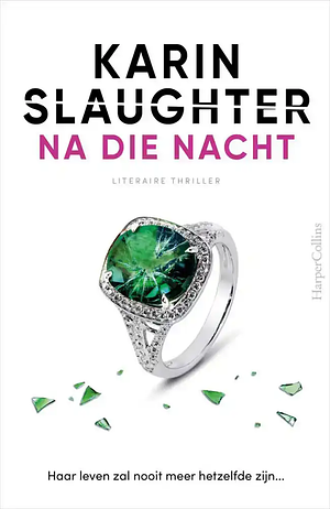 Na die nacht by Karin Slaughter
