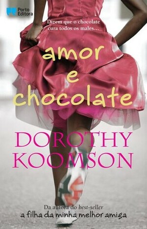 Amor e Chocolate by Dorothy Koomson