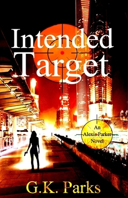 Intended Target by G.K. Parks