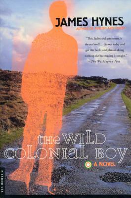 The Wild Colonial Boy by James Hynes