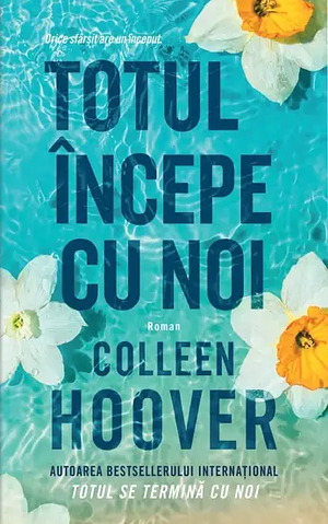 Totul începe cu noi by Colleen Hoover