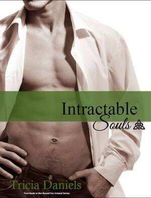 Intractable Souls by Tricia Daniels