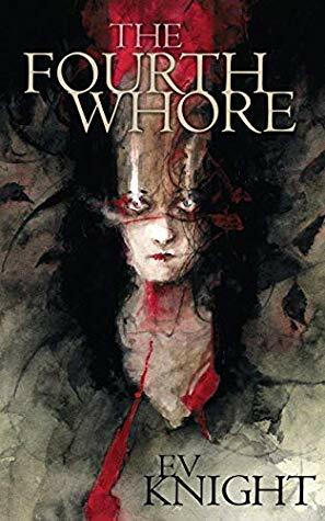 The Fourth Whore by EV Knight