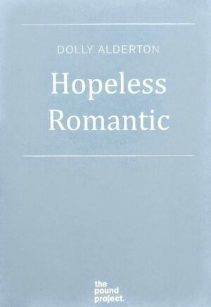 Hopeless Romantic by Dolly Alderton
