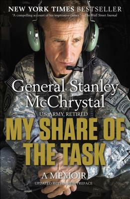 My Share of the Task: A Memoir by Stanley McChrystal