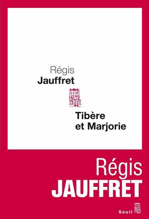 Tibère et Marjorie by Régis Jauffret