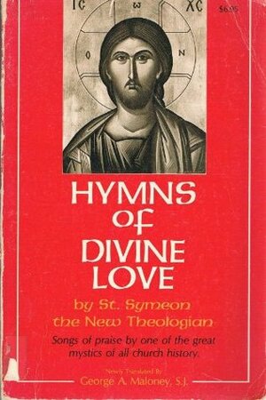 Hymns of Divine Love by George A. Maloney, Symeon the New Theologian