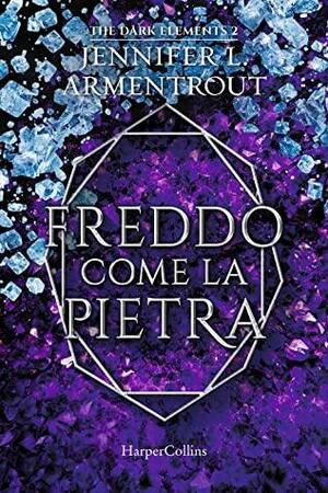 Freddo come la pietra by Jennifer L. Armentrout