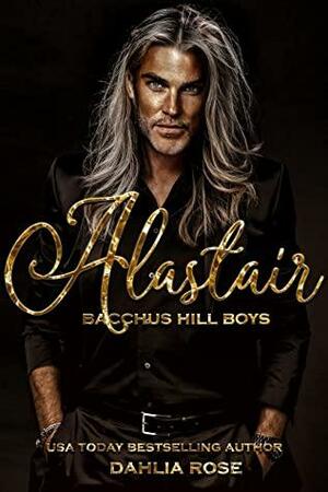 Alastair : Bacchus Hill Boys by Dahlia Rose