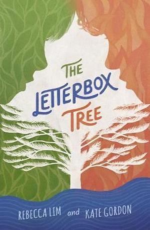 The Letterbox Tree by Kate Gordon, Rebecca Lim