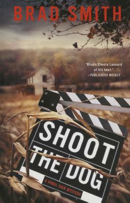 Shoot the Dog: A Virgil Cain Mystery by Brad Smith