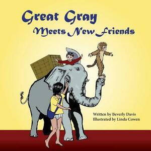 Great Gray Meets New Friends by Beverly Davis