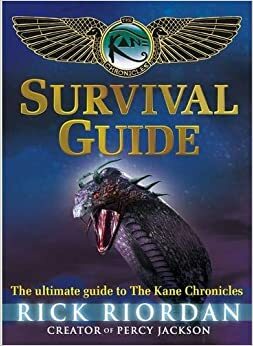 Kane Chronicles Survival Guide by Rick Riordan