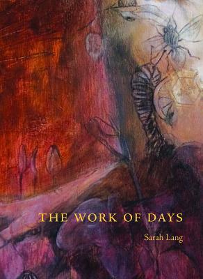 The Work of Days by Sarah Lang