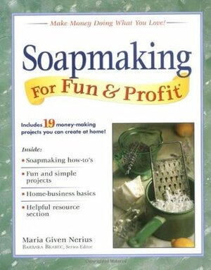 Soapmaking for Fun & Profit by Maria Nerius