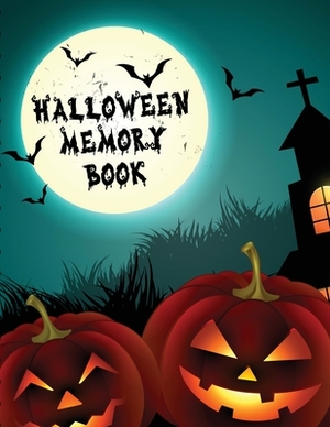 Halloween Memory Book: Spooky Good Halloween Planner - Calendar Organizer - Activities by Patricia Larson