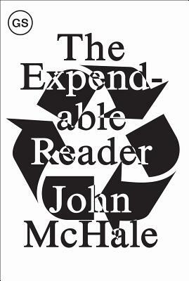 The Expendable Reader: Articles on Art, Architecture, Design, and Media (1951-79) by John McHale