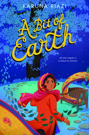 A Bit of Earth by Karuna Riazi